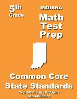 Paperback Indiana 5th Grade Math Test Prep: Common Core Learning Standards Book