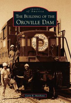 Paperback The Building of the Oroville Dam Book