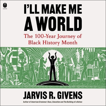 MP3 CD I'll Make Me a World: The 100-Year Journey of Black History Month Book