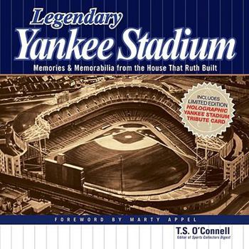 Hardcover Legendary Yankee Stadium: Memories & Memorabilia from the House That Ruth Built Book