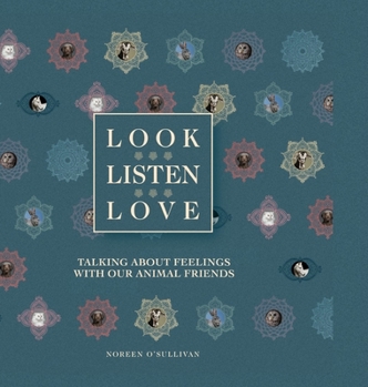 Hardcover Look, Listen, Love: A Parent & Child's Guide To Emotional Freedom tapping Book