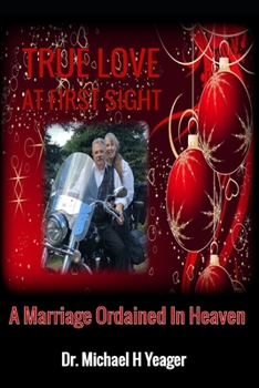 Paperback True Love at First Sight: A Marriage Ordained In Heaven Book