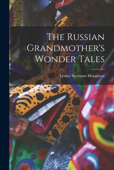 Paperback The Russian Grandmother's Wonder Tales Book