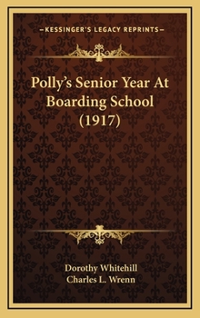 Polly's Senior Year at Boarding School - Book #3 of the Polly Pendleton