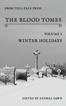 Paperback The Blood Tomes Volume 1: Winter Holidays Book