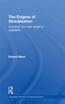 Hardcover The Enigma of Globalization: A Journey to a New Stage of Capitalism Book