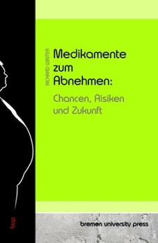 Paperback Medikamente zum Abnehmen: Chancen, Risiken und Zukunft [German] Book