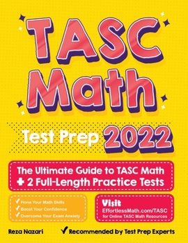 Paperback TASC Math Test Prep: The Ultimate Guide to TASC Math + 2 Full-Length Practice Tests Book