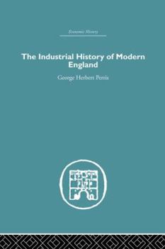 Paperback The Industrial History of Modern England Book