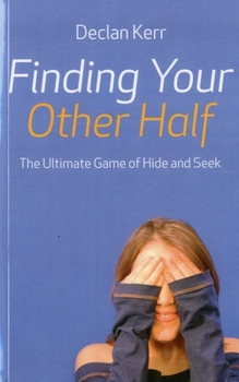 Paperback Finding Your Other Half: The Ultimate Game of Hide and Seek Book