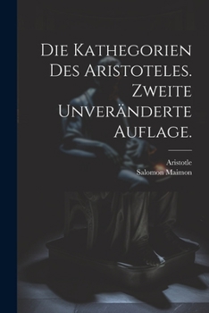 Paperback Die Kathegorien des Aristoteles. Zweite unveränderte Auflage. [German] Book