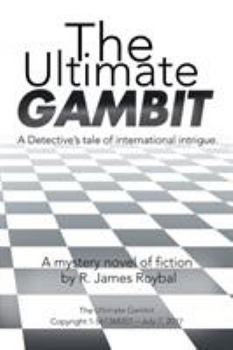 Paperback The Ultimate Gambit: A Detective's Tale of International Intrigue. Book