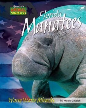 Florida Manatees: Warm Water Miracles - Book  of the America's Animal Comebacks