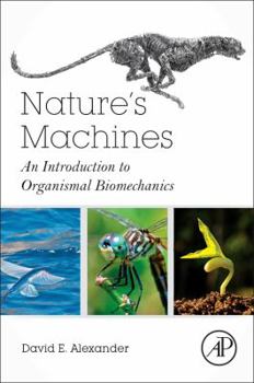 Paperback Nature's Machines: An Introduction to Organismal Biomechanics Book