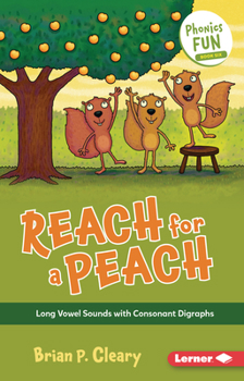 Paperback Reach for a Peach: Long Vowel Sounds with Consonant Digraphs Book