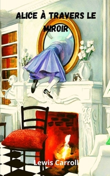 Paperback Alice ? travers le miroir [French] Book