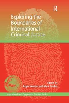 Hardcover Exploring the Boundaries of International Criminal Justice Book