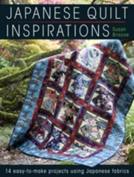 Paperback Japanese Quilt Inspirations: 15 Easy-To-Make Projects That Make the Most of Japanese Fabrics Book