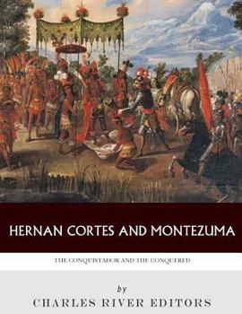 Paperback Hernan Cortes and Montezuma: The Conquistador and the Conquered Book
