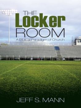 The Locker Room: A Biblical Paradigm of Church