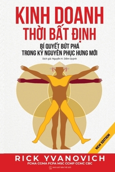 Paperback Kinh Doanh Th&#7901;i B&#7845;t &#272;&#7883;nh: Bí Quy&#7871;t B&#7913;t Phá Trong K&#7927; Nguyên Ph&#7909;c H&#432;ng M&#7899;i [Vietnamese] [Large Print] Book