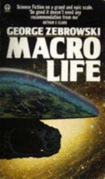 Macrolife - Book #1 of the Macrolife