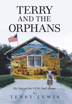 Hardcover Terry and the Orphans: My Stay at the V.F.W. Nat'l Home Book