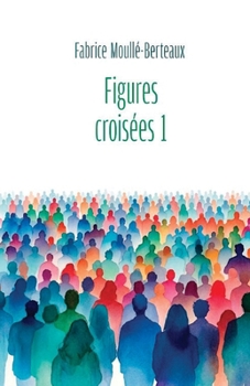 Paperback Figures croisées I [French] Book