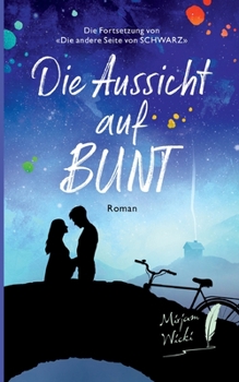 Paperback Die Aussicht auf Bunt [German] Book