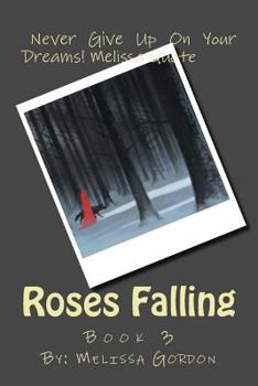 Paperback Roses Falling: Book 3 Book