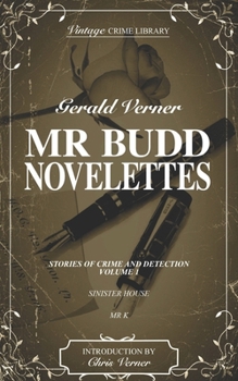 Paperback Mr. Budd Novelettes Stories of Crime and Detection Volume One (contains Sinister House and M r K) Book