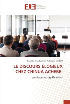 Le Discours Élogieux Chez Chinua Achebe (French Edition)