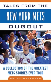 Hardcover Tales from the New York Mets Dugout: A Collection of the Greatest Mets Stories Ever Told Book