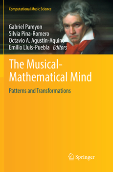 Paperback The Musical-Mathematical Mind: Patterns and Transformations Book