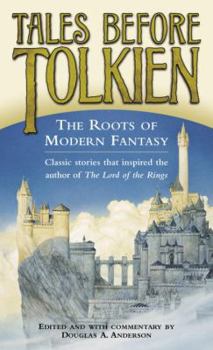 Mass Market Paperback Tales Before Tolkien: The Roots of Modern Fantasy Book