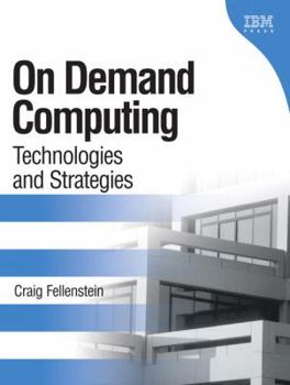 Paperback On Demand Computing: Technologies and Strategies Book