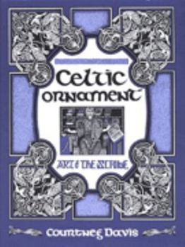 Celtic Ornament: Art of the Scribe