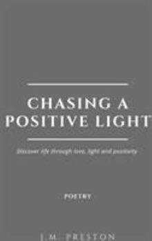 Hardcover Chasing a Positive Light Book