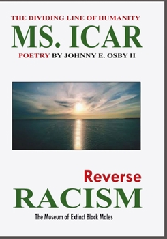 Paperback MS. ICAR, Reverse Racism: (The Museum of Extinct Black Males) The Dividing Line of Humanity Book