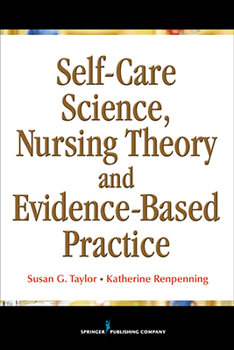 Paperback Self-Care Science, Nursing Theory, and Evidence-Based Practice Book