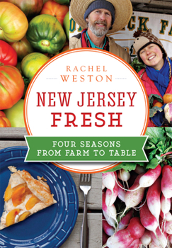 New Jersey Fresh: Four Seasons from Farm to Table (American Palate) - Book  of the American Palate