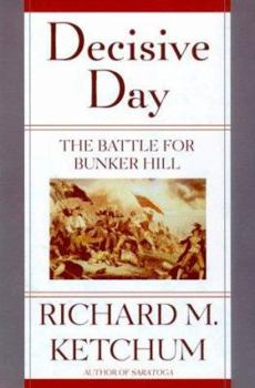 Paperback Decisive Day: The Battle for Bunker Hill Book