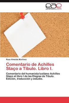 Paperback Comentario de Achilles Staço a Tibulo. Libro I. [Spanish] Book