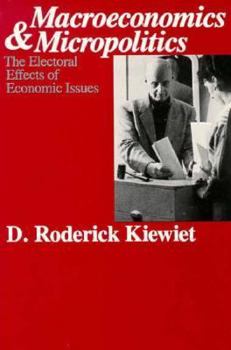 Paperback Macroeconomics and Micropolitics: The Electoral Effects of Economic Issues Book