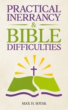 Paperback Practical Inerrancy & Bible Difficulties Book