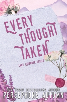 Every Thought Taken : A Lake Lavender Special Edition