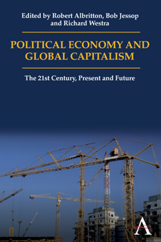 Paperback Political Economy and Global Capitalism: The 21st Century, Present and Future Book