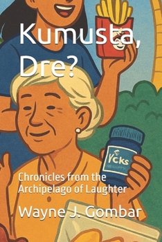 Paperback Kumusta, Dre?: Chronicles from the Archipelago of Laughter Book