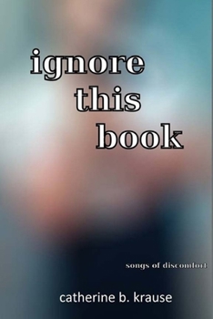 Paperback Ignore This Book: Songs of Discomfort Book