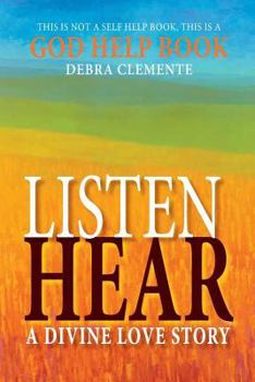 Paperback Listen Hear: A Divine Love Story Book
